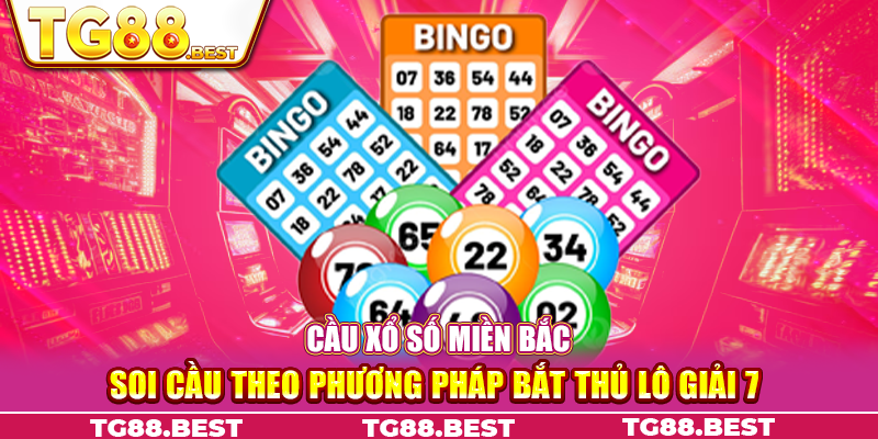 Soi cầu theo phương pháp bắt thủ lô giải 7