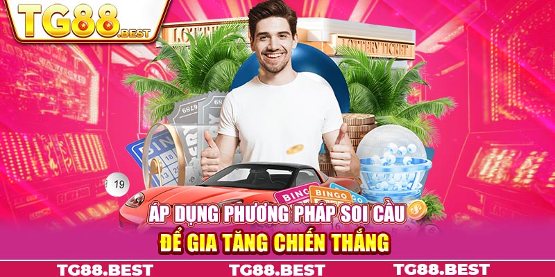 Áp dụng phương pháp soi cầu để gia tăng chiến thắng