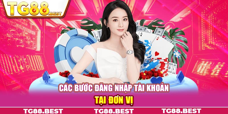 Các bước đăng nhập tài khoản tại đơn vị