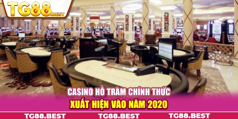 Casino Hồ Tràm chính thức xuất hiện vào năm 2020