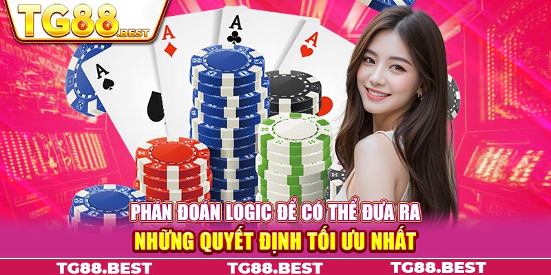 Phán đoán logic để có thể đưa ra những quyết định tối ưu nhất