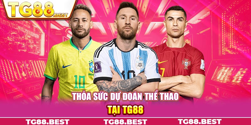 Thỏa sức dự đoán thể thao tại TG88