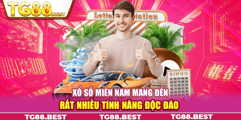 Xổ số miền Nam mang đến rất nhiều tính năng độc đáo