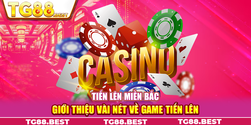 Giới thiệu vài nét về game tiến lên